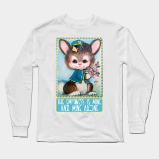 The Emptiness Is Mine And Mine Alone - Cute Nihilist Statement Design Long Sleeve T-Shirt